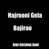 About Hajrooni Gela Bajirao Song